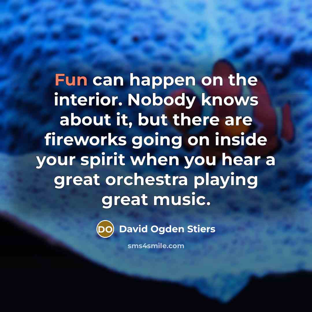 “Fun can happen on the interior. Nobody knows about it,…” quote by David Ogden Stiers