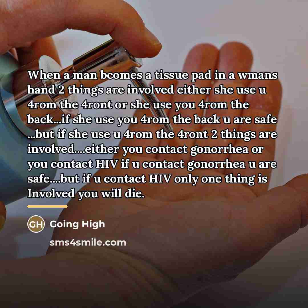 “When a man bcomes a tissue pad in a wmans…” quote by Going High