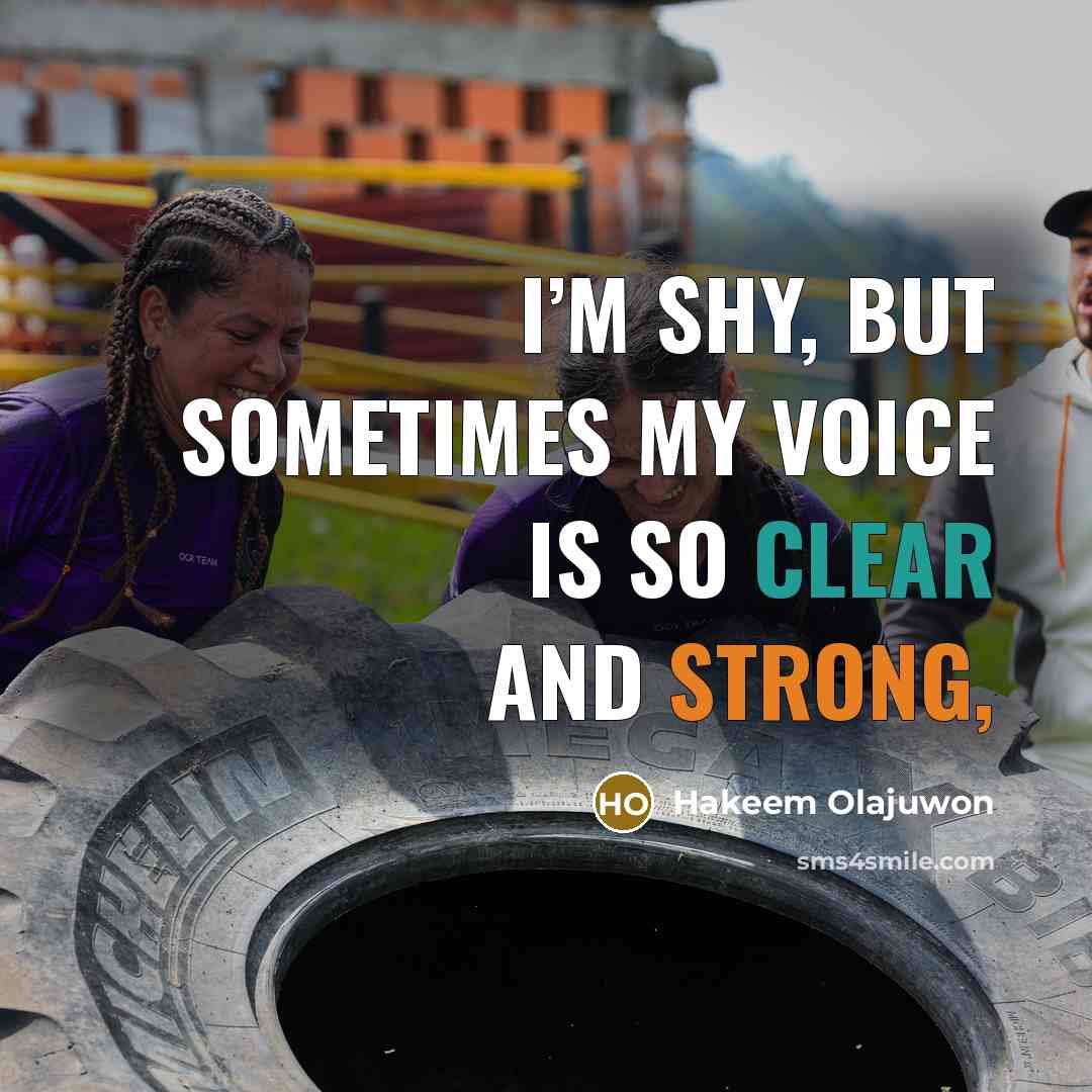 “I’m shy, but sometimes my voice is so clear and…” quote by Hakeem Olajuwon