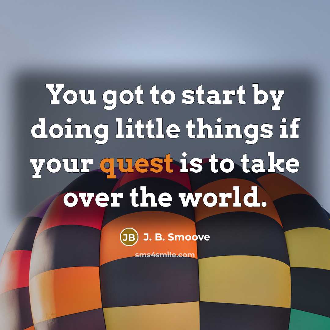 “You got to start by doing little things if your…” quote by J. B. Smoove