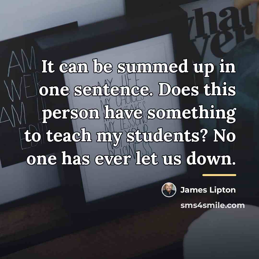 “It can be summed up in one sentence. Does this…” quote by James Lipton