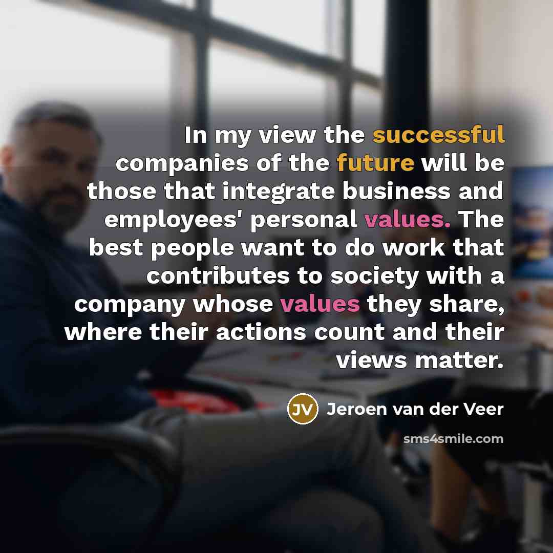 “In my view the successful companies of the future will…” quote by Jeroen van der Veer