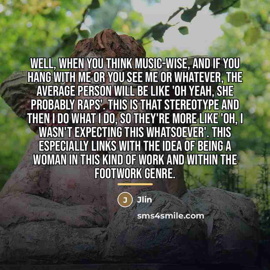 “Well, when you think music-wise, and if you hang with…” quote by Jlin
