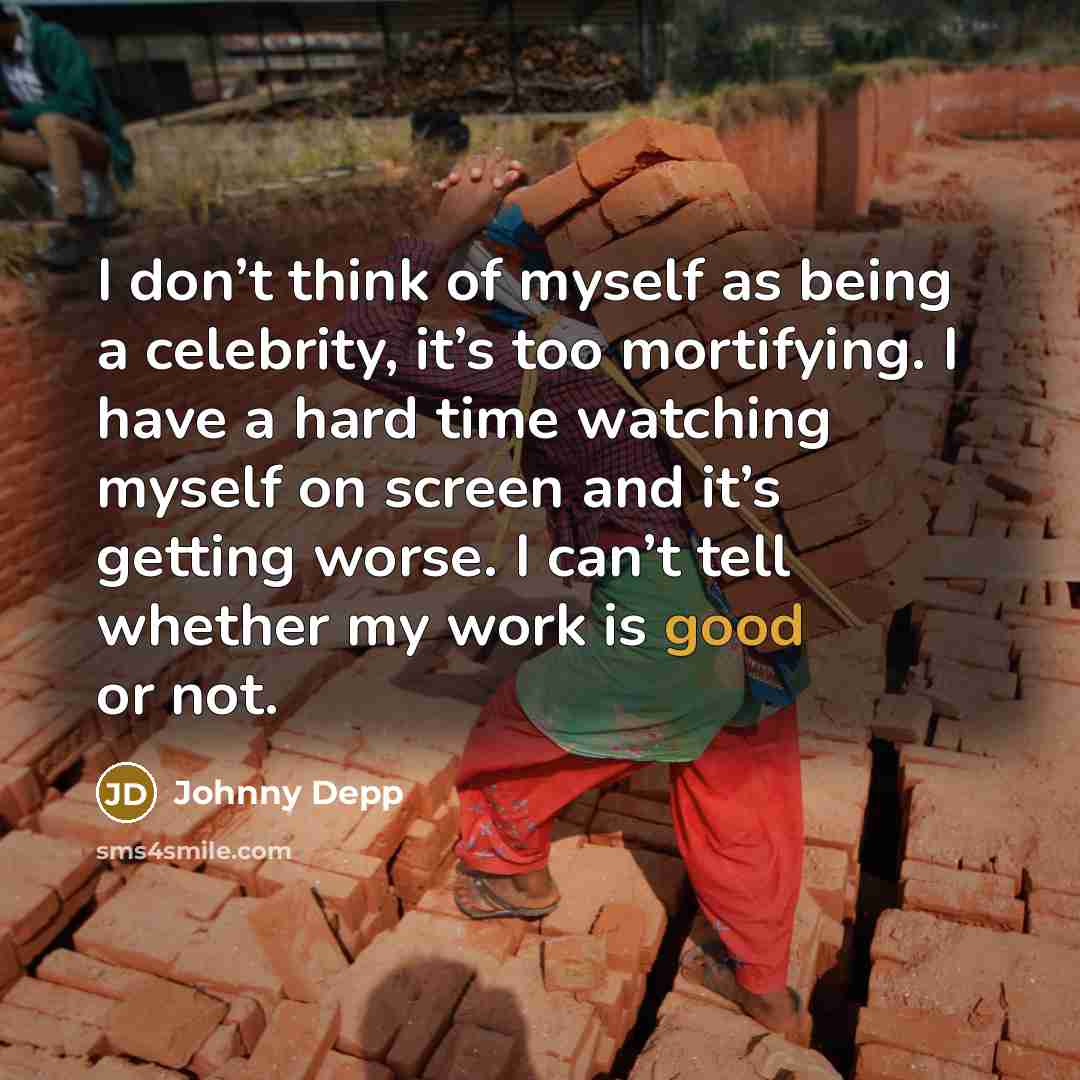 “I don’t think of myself as being a celebrity, it’s…” quote by Johnny Depp