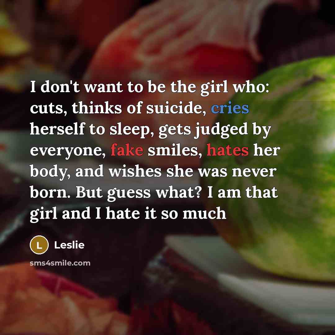 “I don't want to be the girl who: cuts, thinks…” quote by Leslie