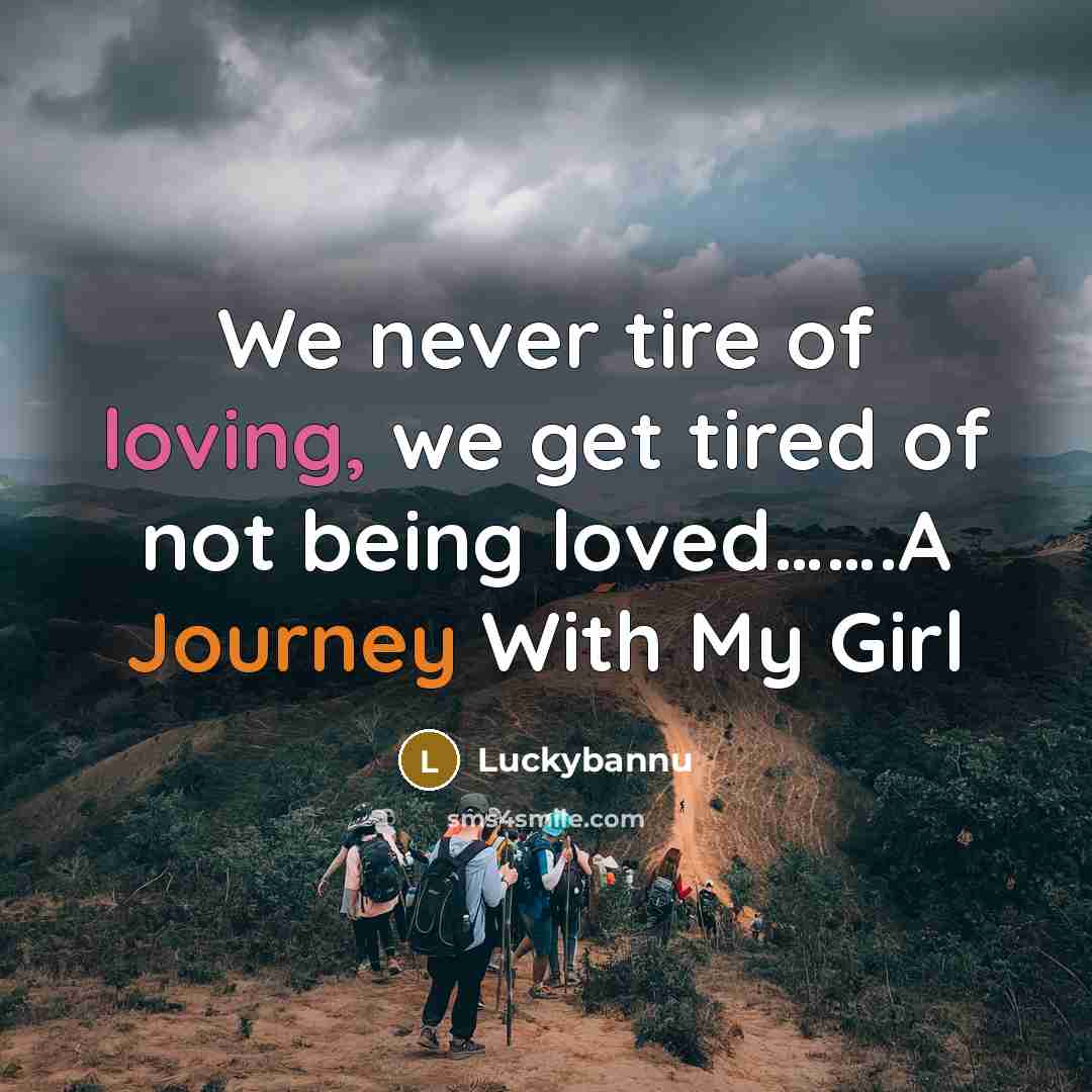 “We never tire of loving, we get tired of not…” quote by Luckybannu