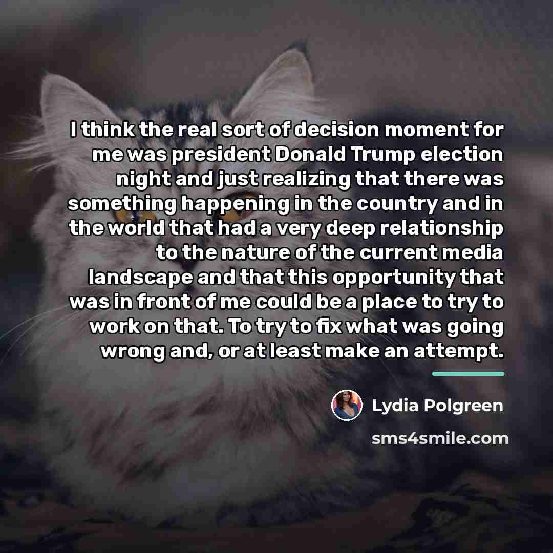 “I think the real sort of decision moment for me…” quote by Lydia Polgreen