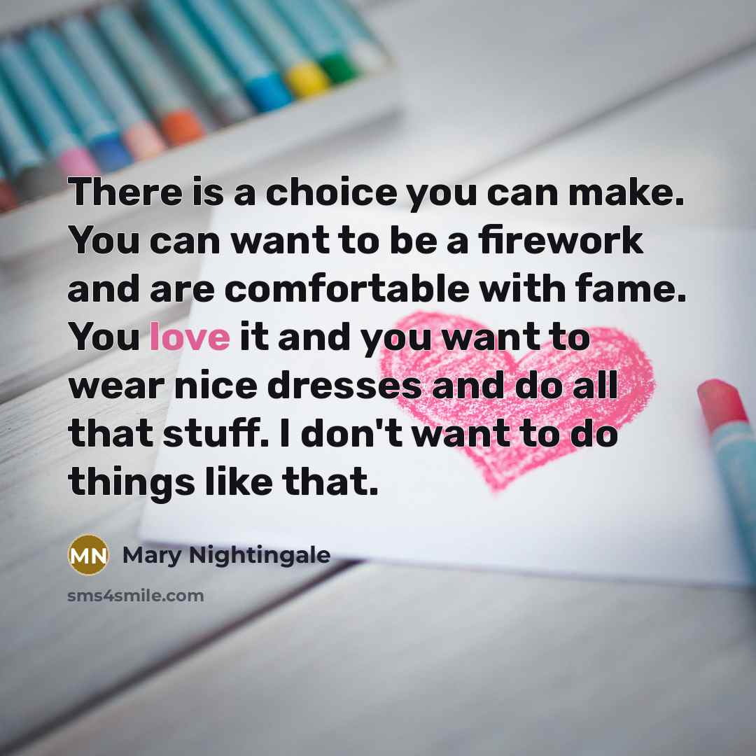 “There is a choice you can make. You can want…” quote by Mary Nightingale