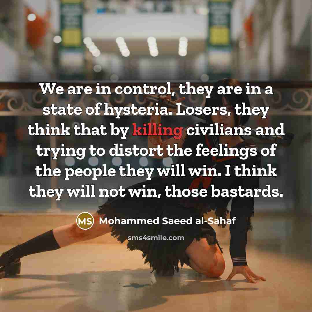 “We are in control, they are in a state of…” quote by Mohammed Saeed al-Sahaf