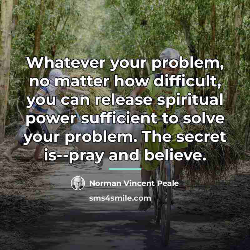 “Whatever your problem, no matter how difficult, you can release…” quote by Norman Vincent Peale