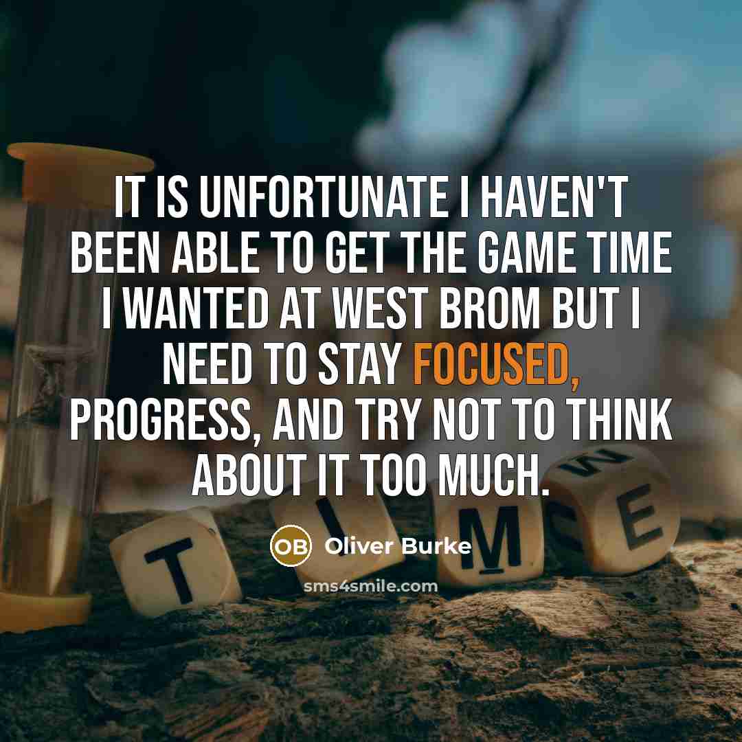 “It is unfortunate I haven't been able to get the…” quote by Oliver Burke
