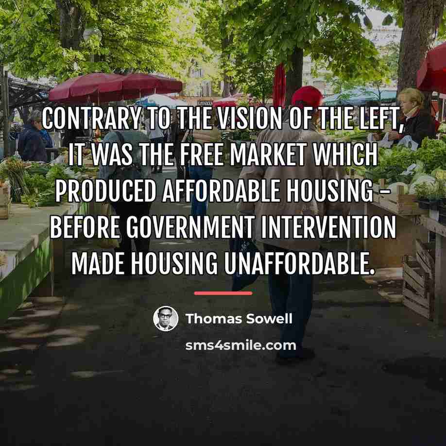 “Contrary to the vision of the left, it was the…” quote by Thomas Sowell
