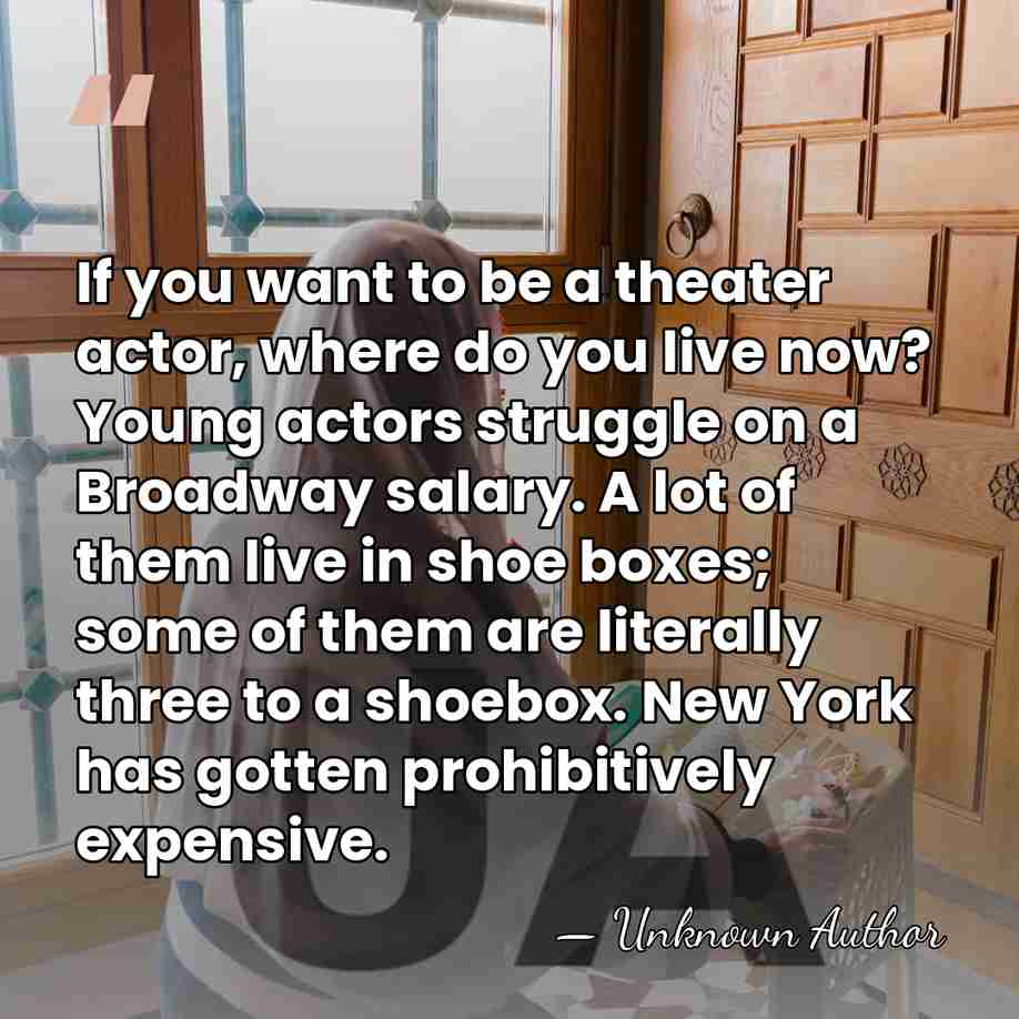 If you want to be a theater actor, where do you live&hellip; - Stephen Spinella