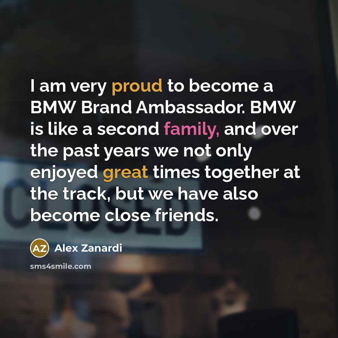 “I am very proud to become a BMW Brand Ambassador.…” quote by Alex Zanardi