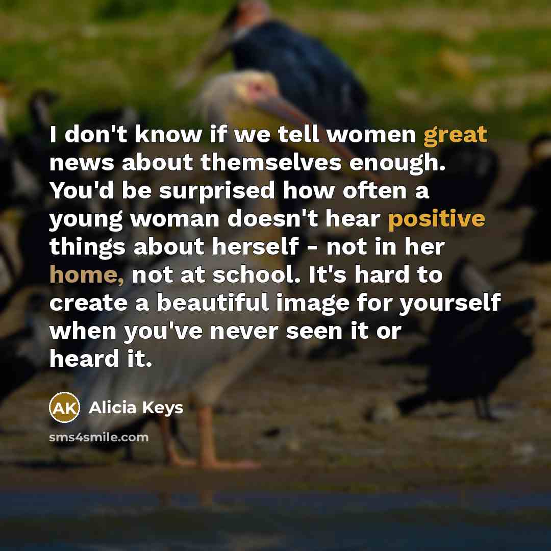 “I don't know if we tell women great news about…” quote by Alicia Keys