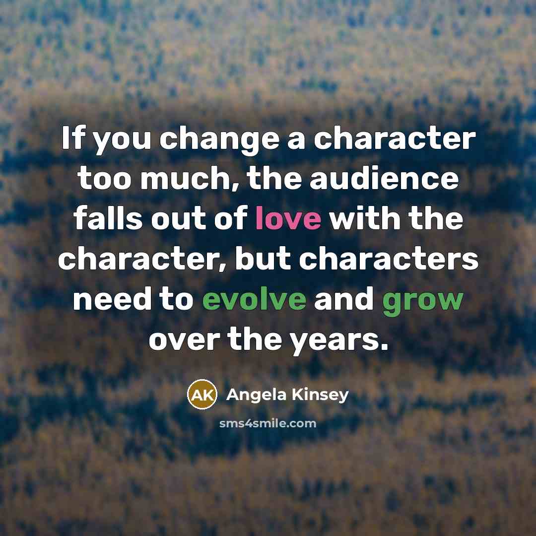 “If you change a character too much, the audience falls…” quote by Angela Kinsey