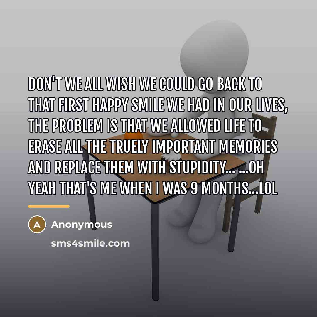“Don't we all wish we could go back to that…” quote by Anonymous