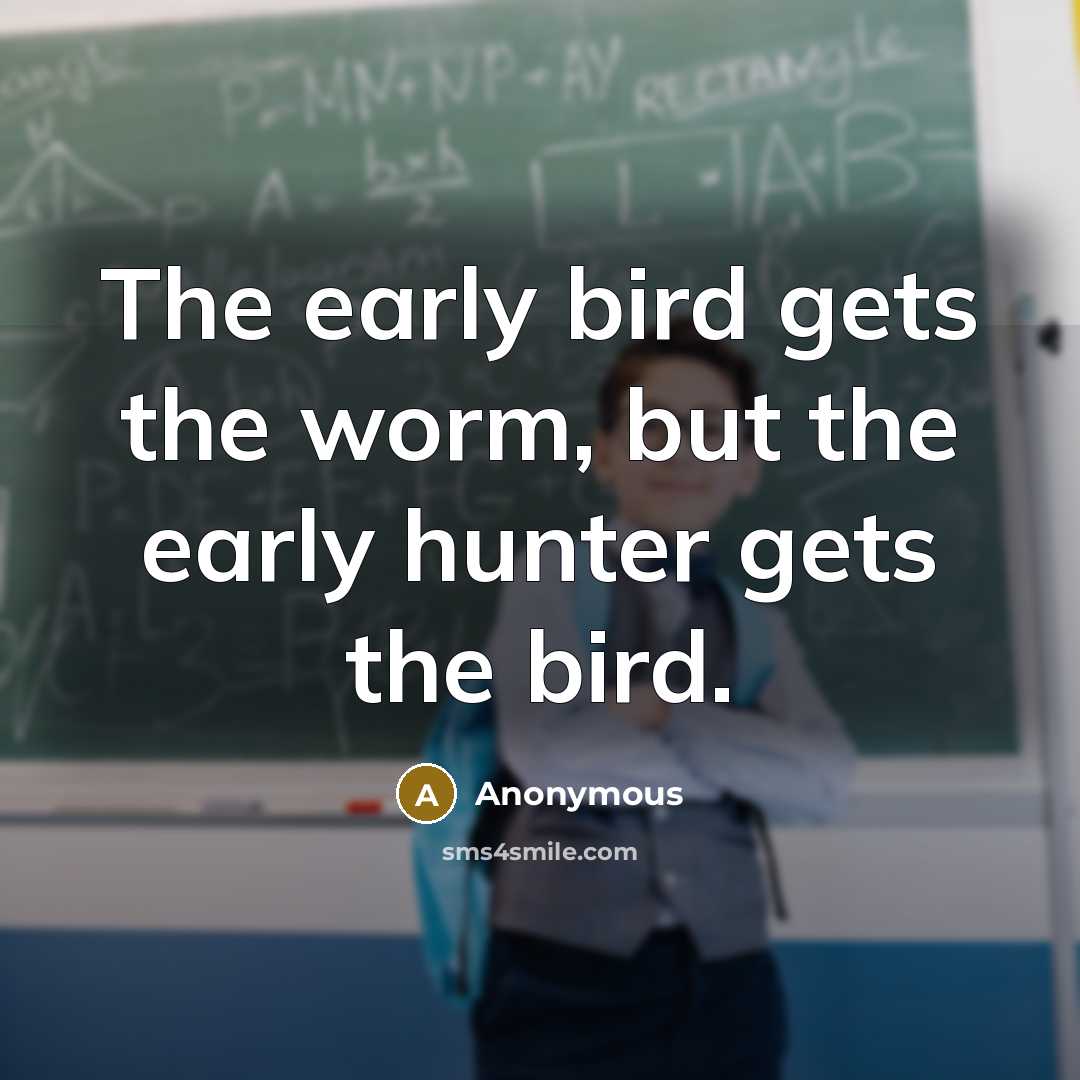 “The early bird gets the worm, but the early hunter…” quote by Anonymous
