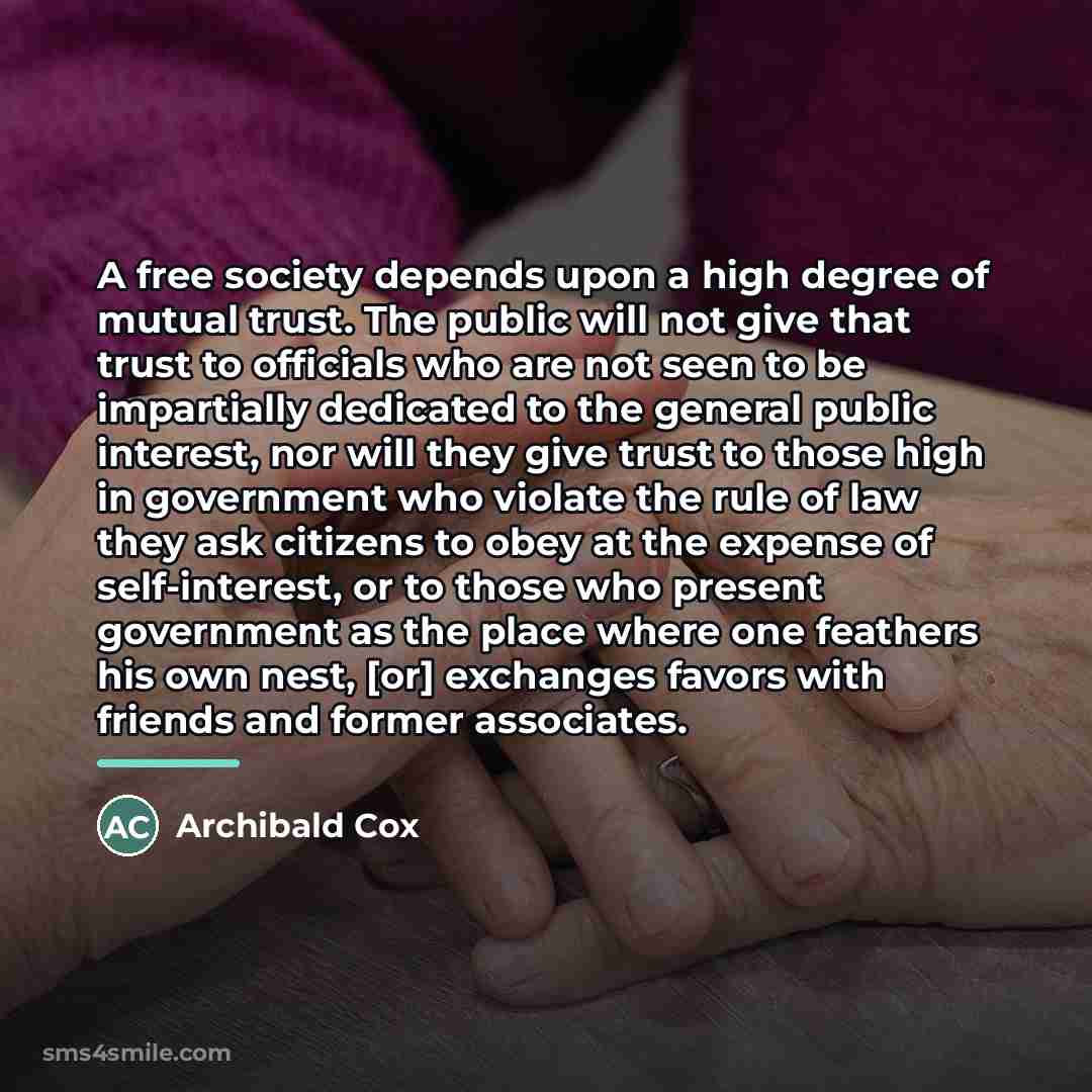 “A free society depends upon a high degree of mutual…” quote by Archibald Cox