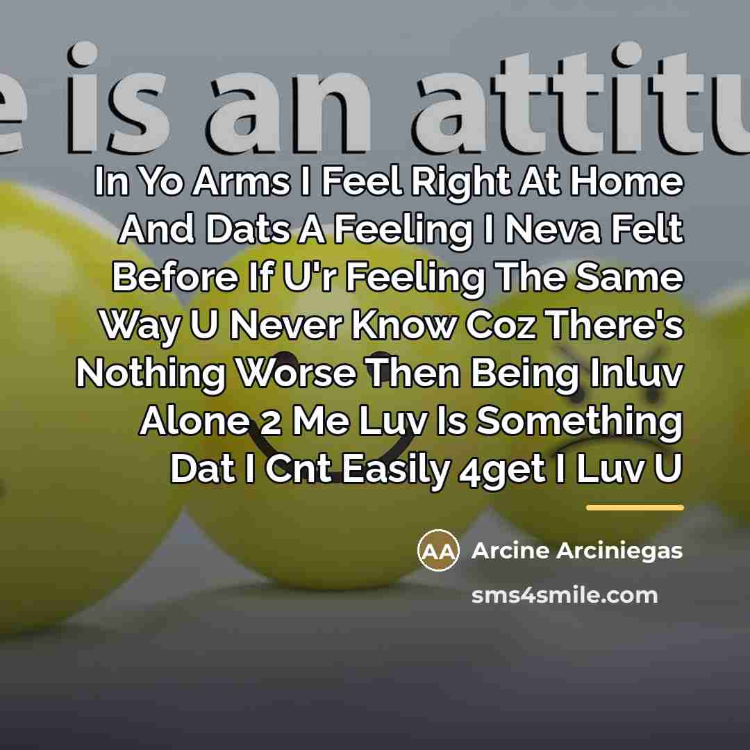 “In Yo Arms I Feel Right At Home And Dats…” quote by Arcine Arciniegas