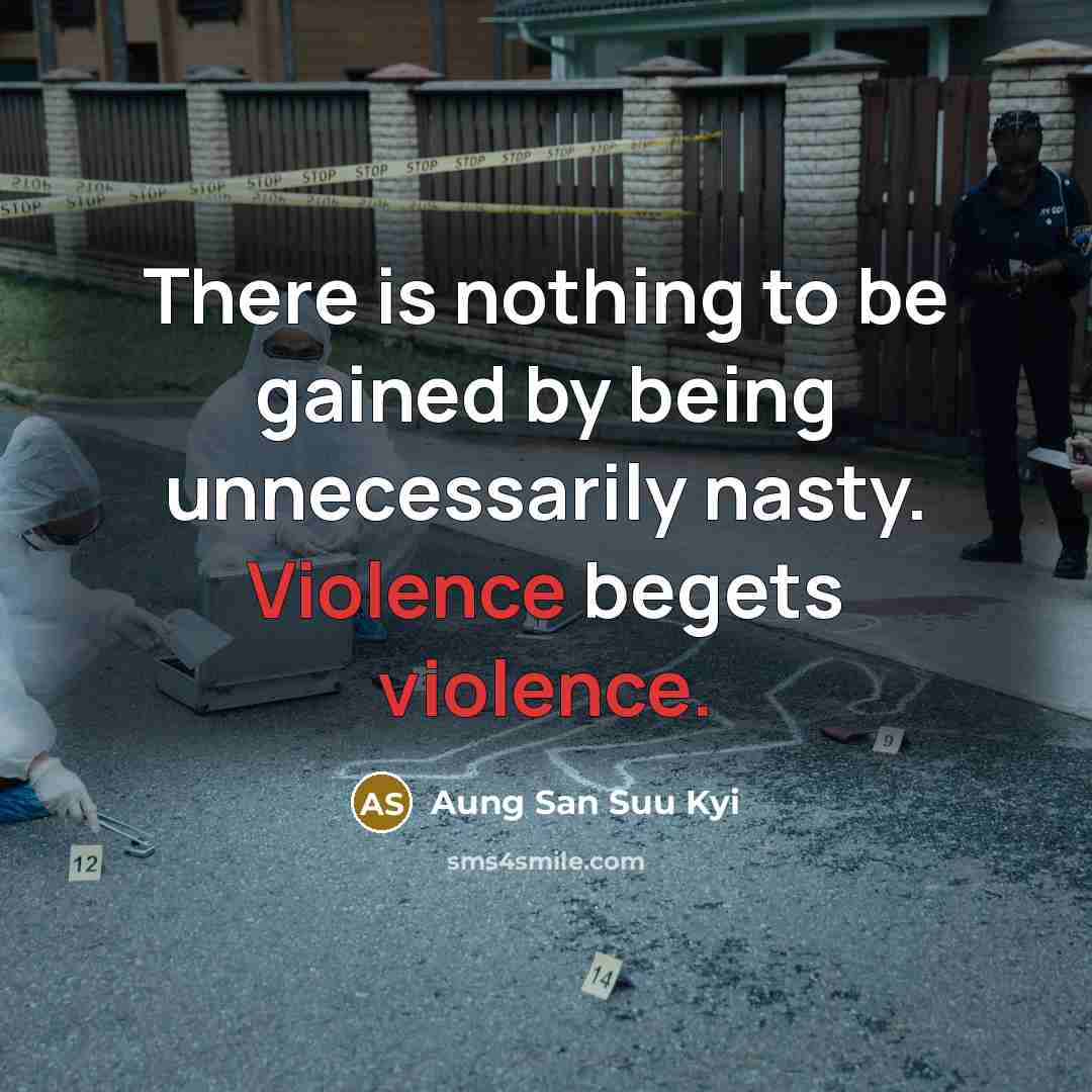 “There is nothing to be gained by being unnecessarily nasty.…” quote by Aung San Suu Kyi
