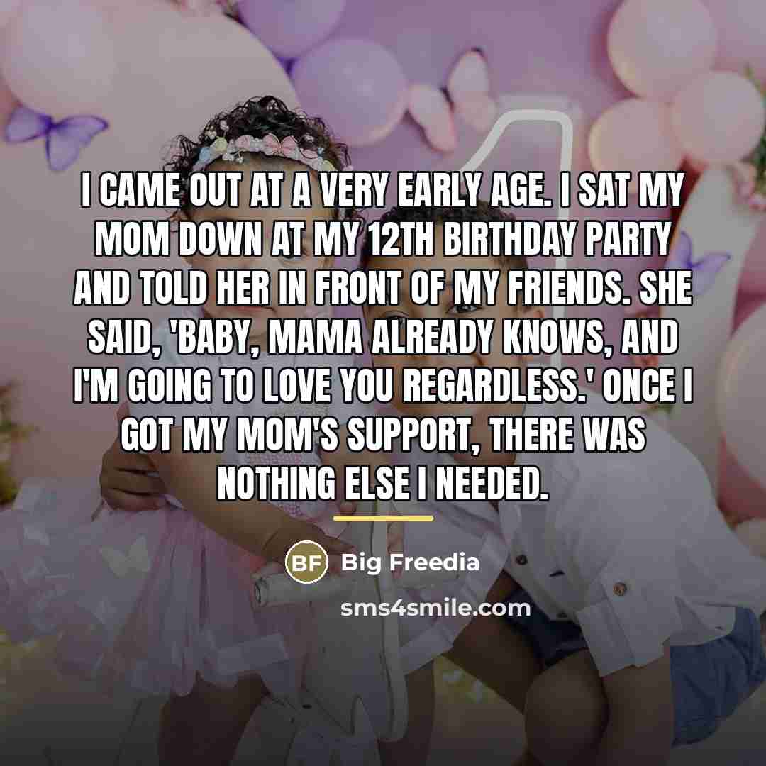 “I came out at a very early age. I sat…” quote by Big Freedia