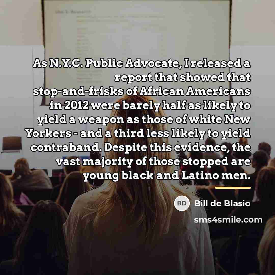 “As N.Y.C. Public Advocate, I released a report that showed…” quote by Bill de Blasio