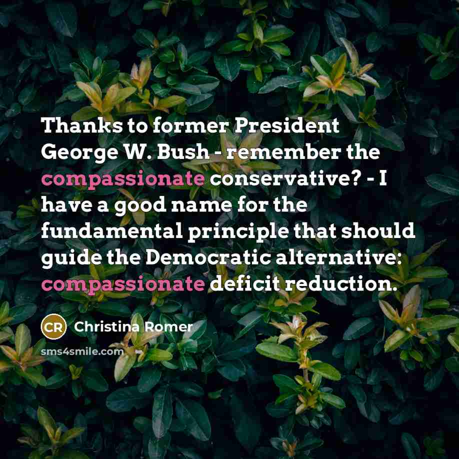 “Thanks to former President George W. Bush - remember the…” quote by Christina Romer