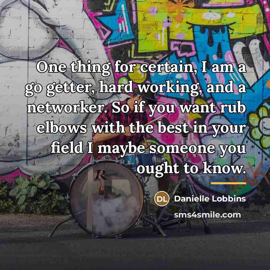 “One thing for certain, I am a go getter, hard…” quote by Danielle Lobbins