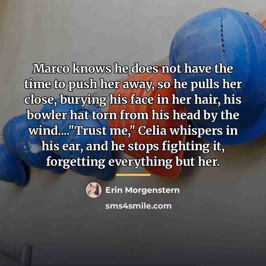 “Marco knows he does not have the time to push…” quote by Erin Morgenstern