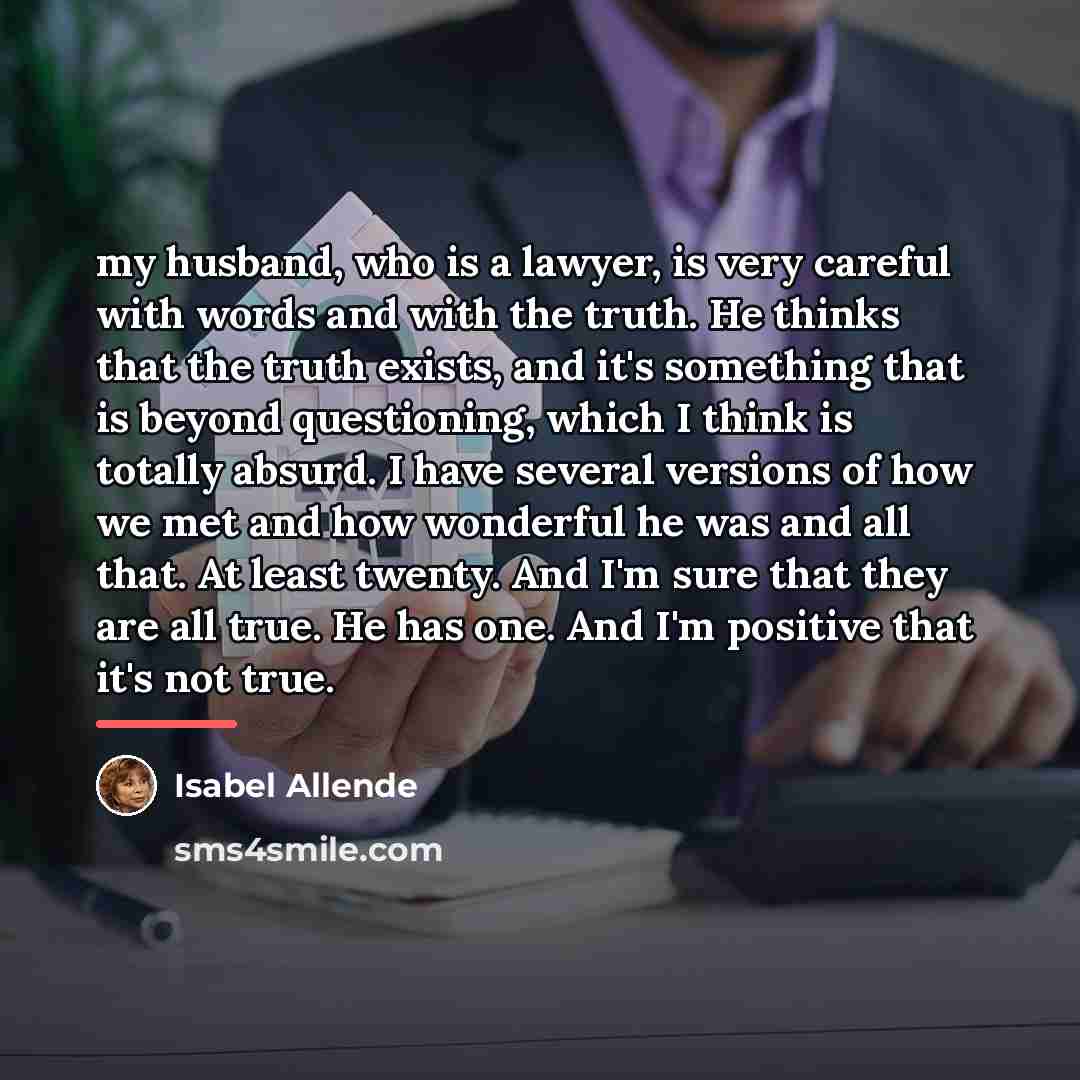 “my husband, who is a lawyer, is very careful with…” quote by Isabel Allende