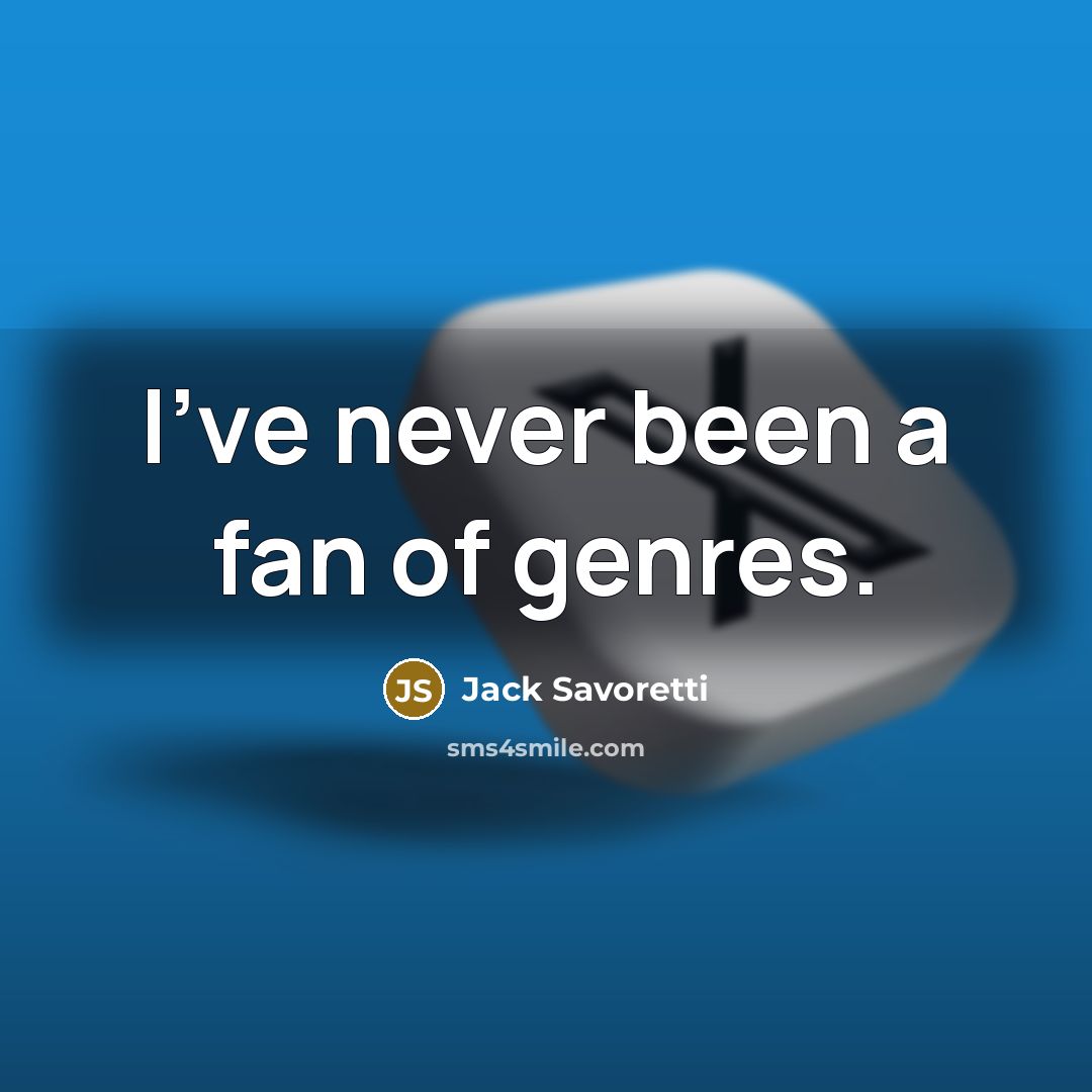 “I've never been a fan of genres.…” quote by Jack Savoretti