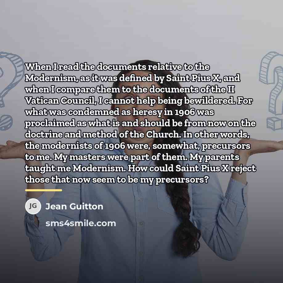 “When I read the documents relative to the Modernism, as…” quote by Jean Guitton