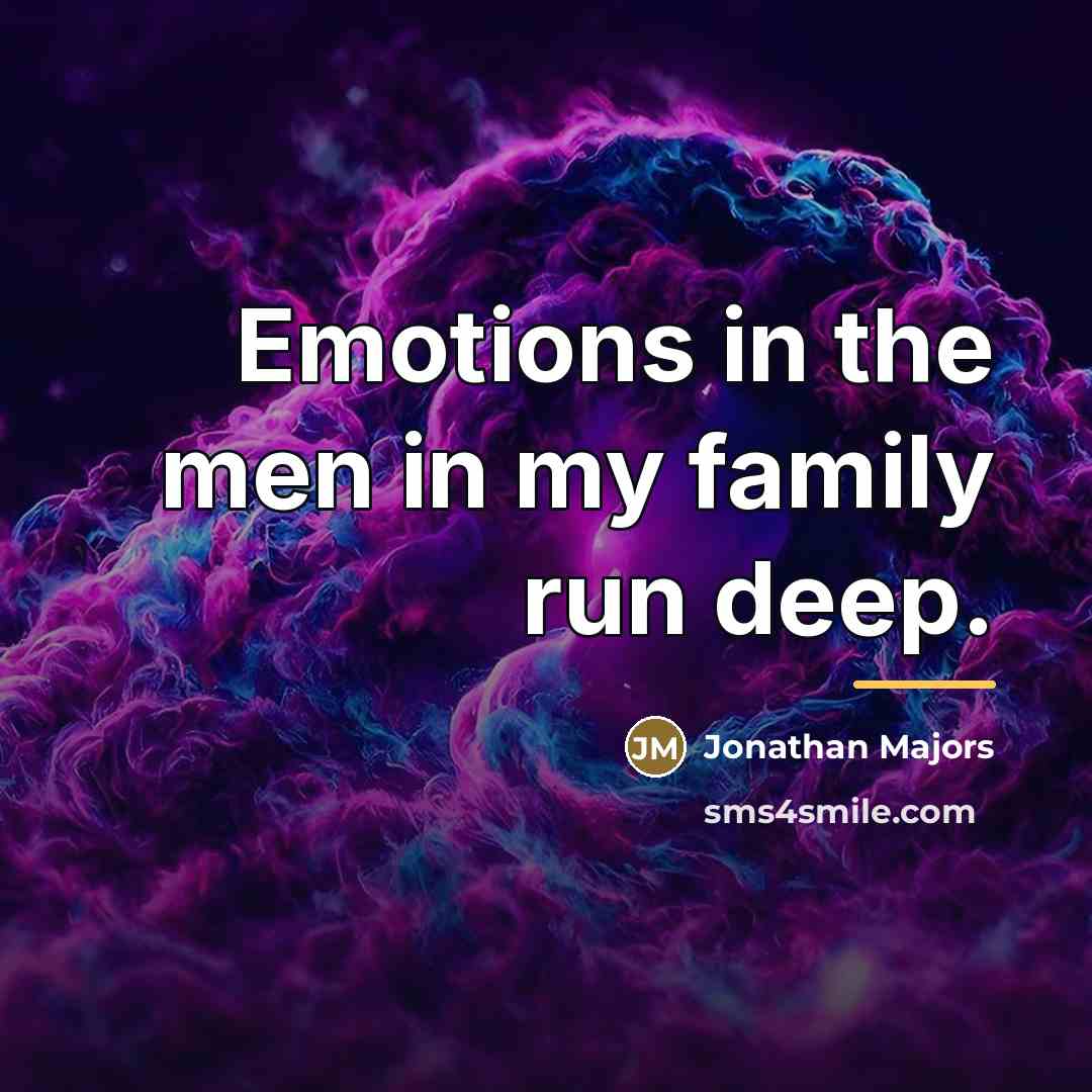“Emotions in the men in my family run deep.…” quote by Jonathan Majors
