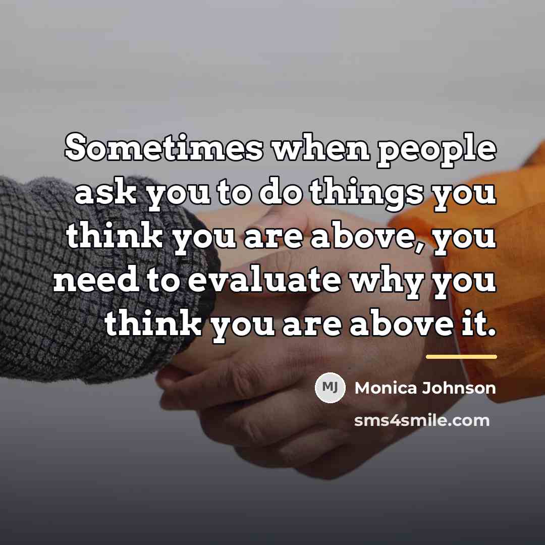 “Sometimes when people ask you to do things you think…” quote by Monica Johnson
