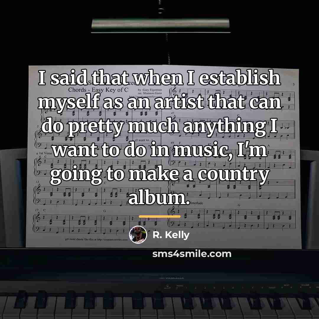 “I said that when I establish myself as an artist…” quote by R. Kelly