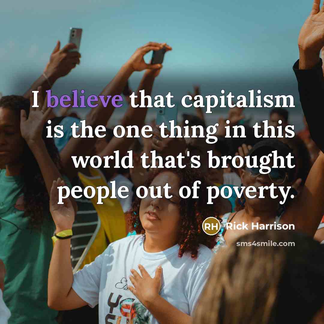 “I believe that capitalism is the one thing in this…” quote by Rick Harrison