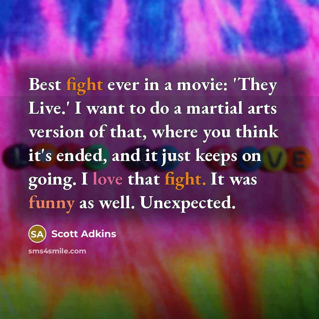 “Best fight ever in a movie: 'They Live.' I want…” quote by Scott Adkins