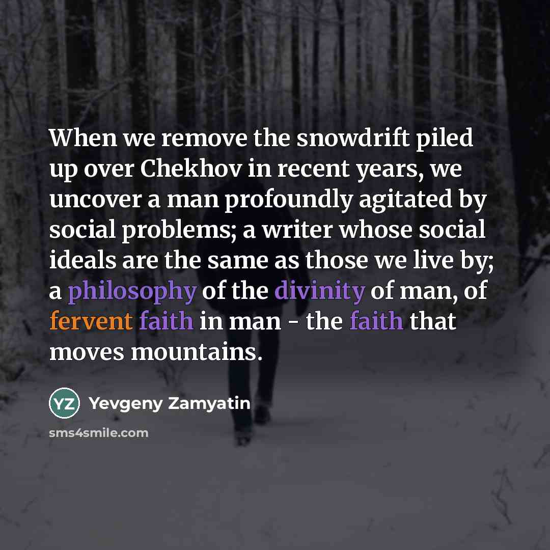 “When we remove the snowdrift piled up over Chekhov in…” quote by Yevgeny Zamyatin