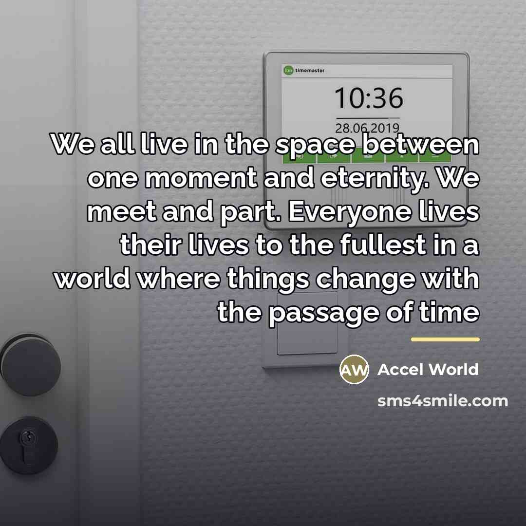 “We all live in the space between one moment and…” quote by Accel World
