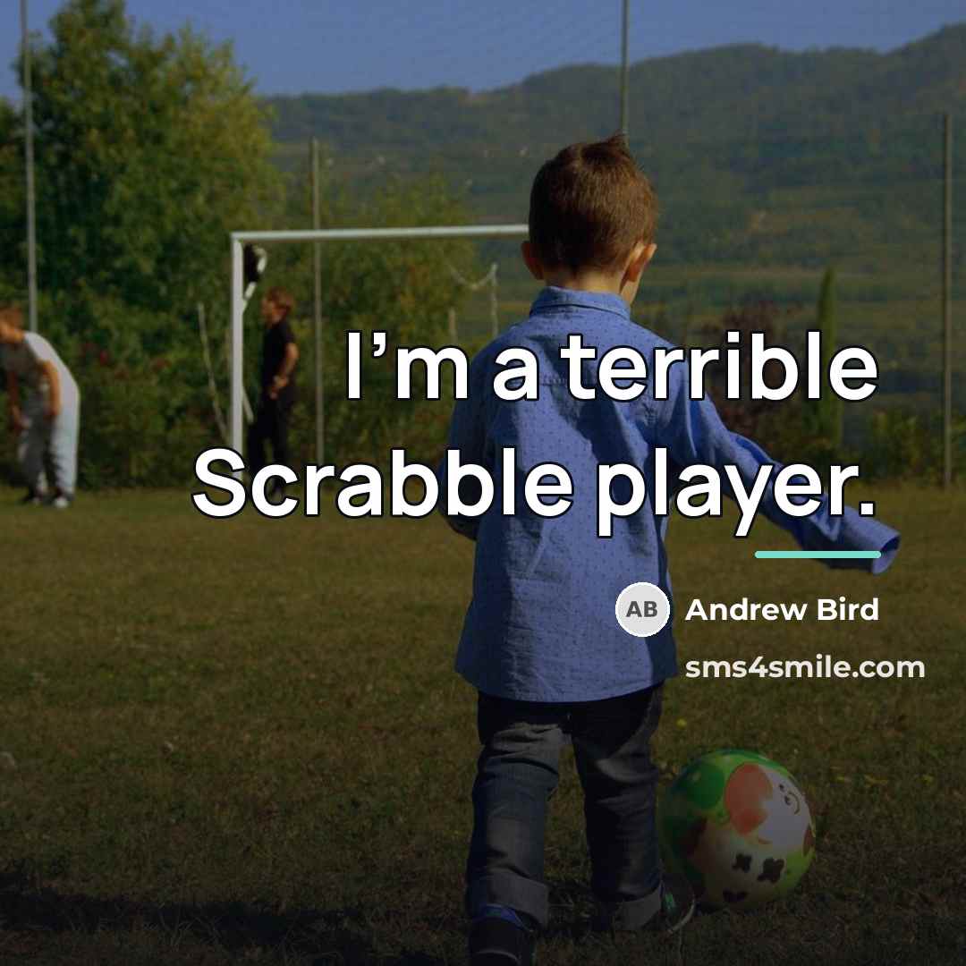 “I'm a terrible Scrabble player.…” quote by Andrew Bird