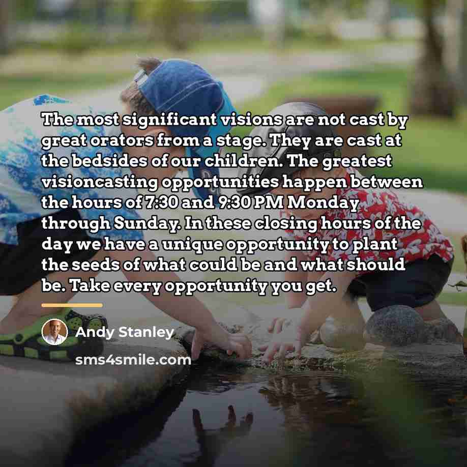 “The most significant visions are not cast by great orators…” quote by Andy Stanley