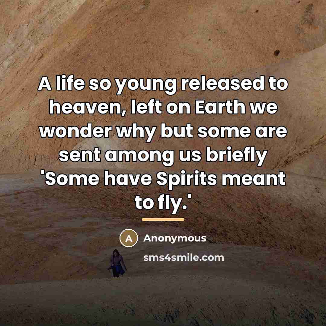 “A life so young released to heaven, left on Earth…” quote by Anonymous