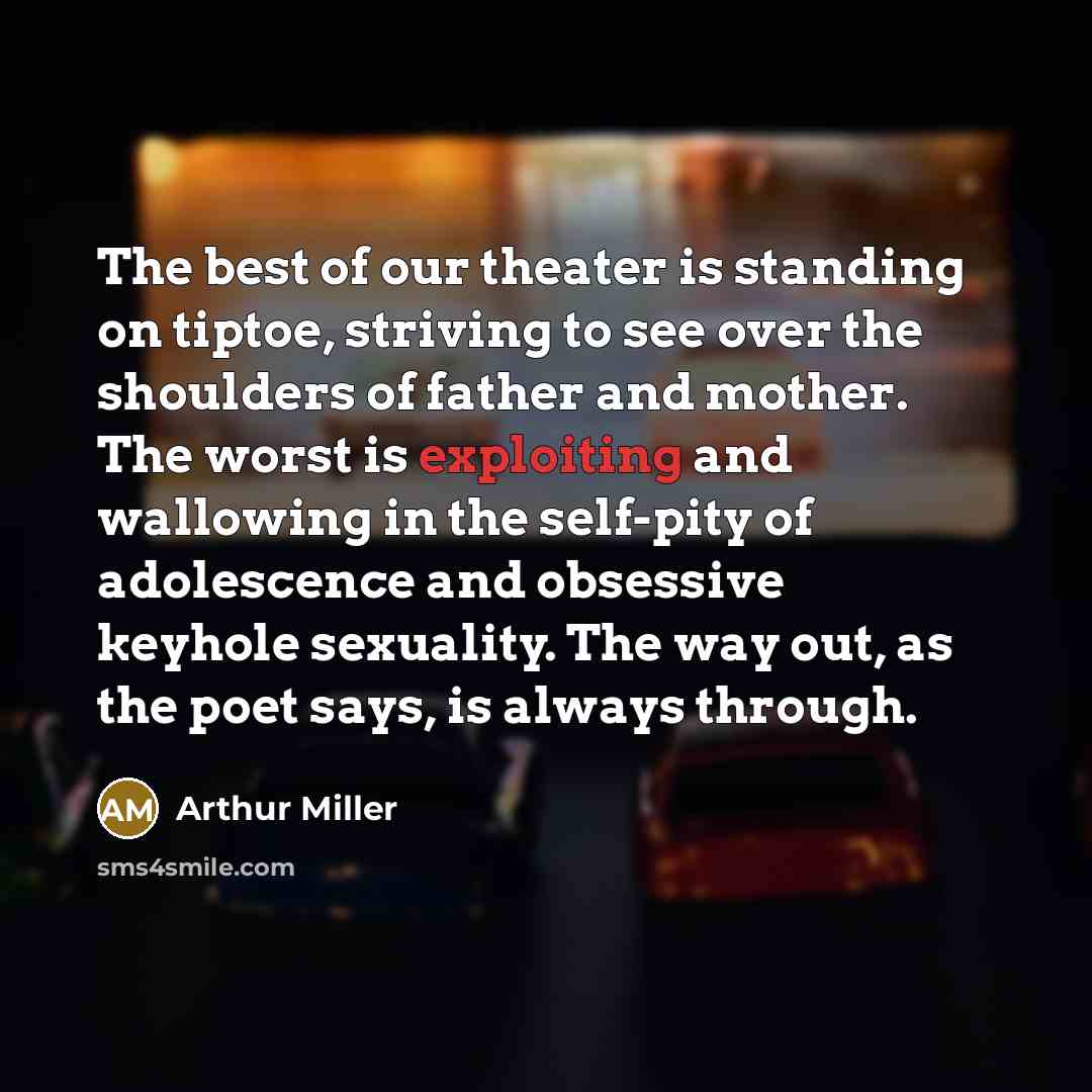 “The best of our theater is standing on tiptoe, striving…” quote by Arthur Miller