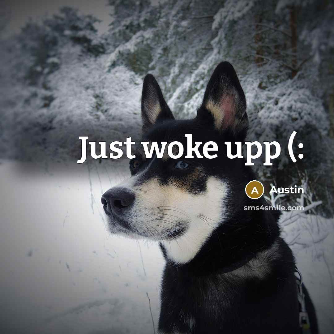 “Just woke upp (:…” quote by Austin