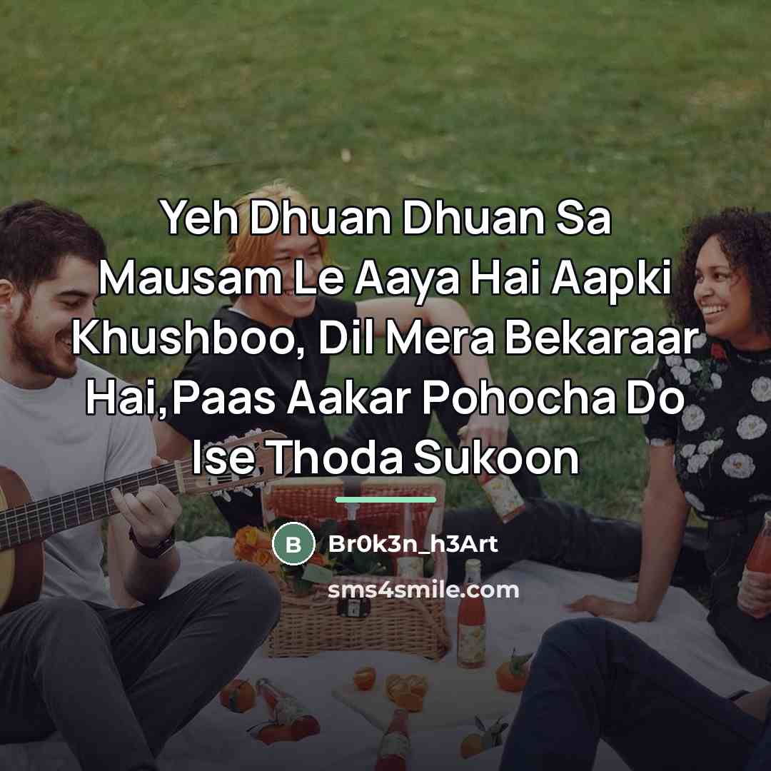 “Yeh Dhuan Dhuan Sa Mausam Le Aaya Hai Aapki Khushboo,…” quote by Br0k3n_h3Art