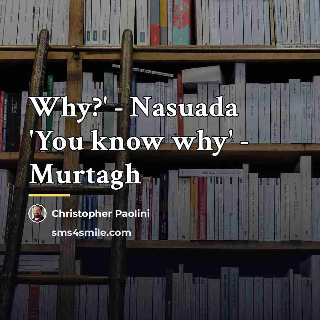 “Why?' - Nasuada 'You know why' - Murtagh…” quote by Christopher Paolini