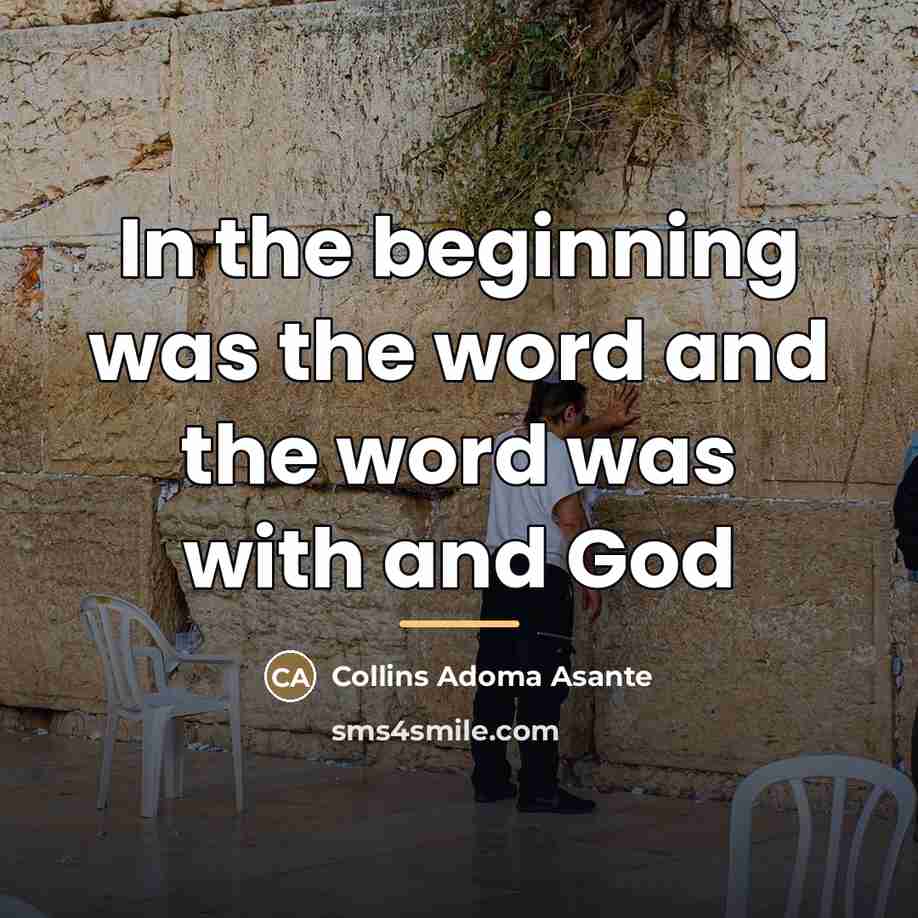 “In the beginning was the word and the word was…” quote by Collins Adoma Asante