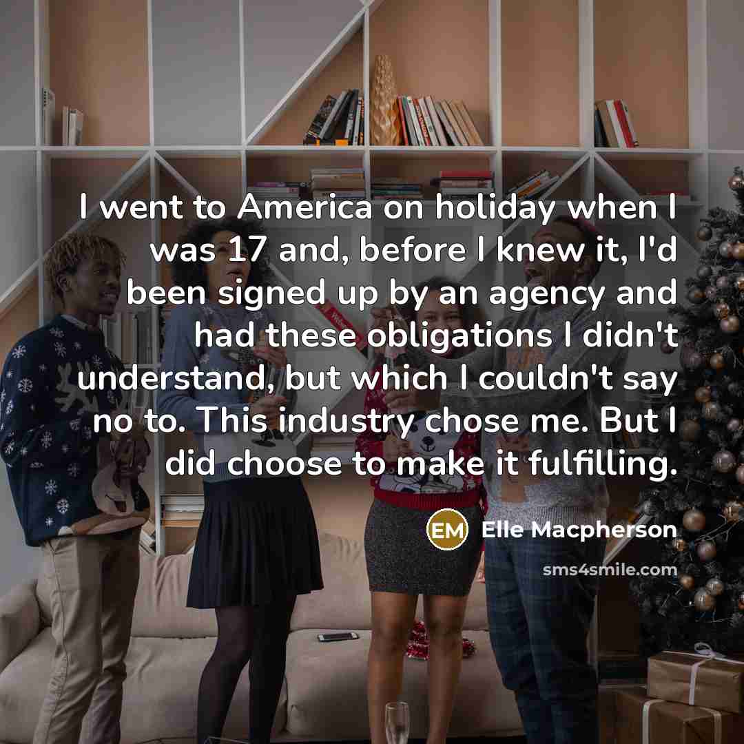 “I went to America on holiday when I was 17…” quote by Elle Macpherson