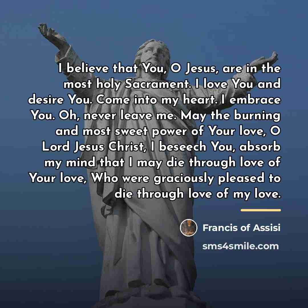 “I believe that You, O Jesus, are in the most…” quote by Francis of Assisi